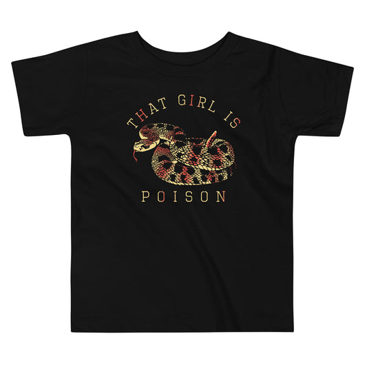 That Girl Is Poison Kid's Toddler Tee