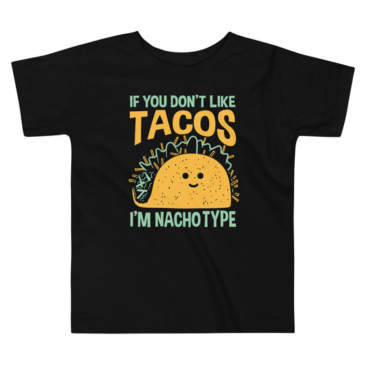 I'm Nacho Type Kid's Toddler Tee