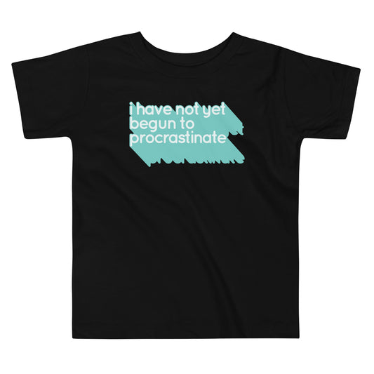 Not Begun To Procrastinate Kid's Toddler Tee