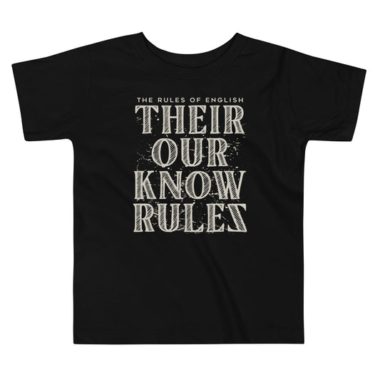 Their Our Know Rules Kid's Toddler Tee