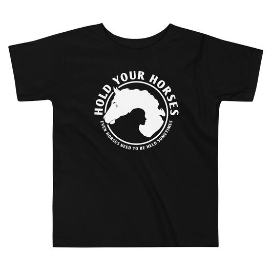 Hold Your Horses Kid's Toddler Tee