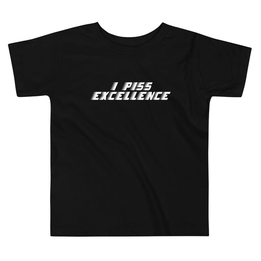 I Piss Excellence Kid's Toddler Tee