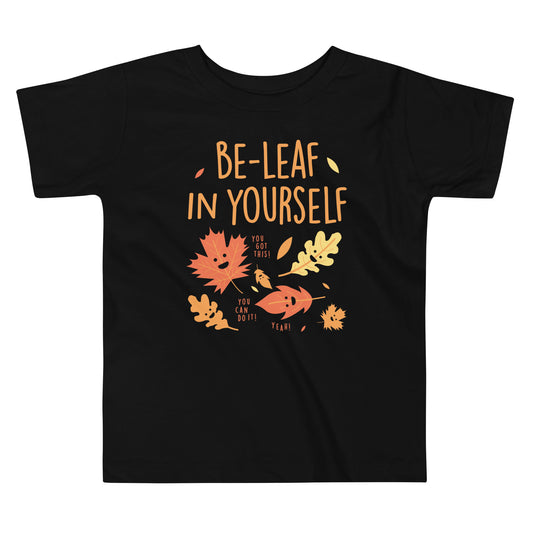 Be-Leaf In Yourself Kid's Toddler Tee