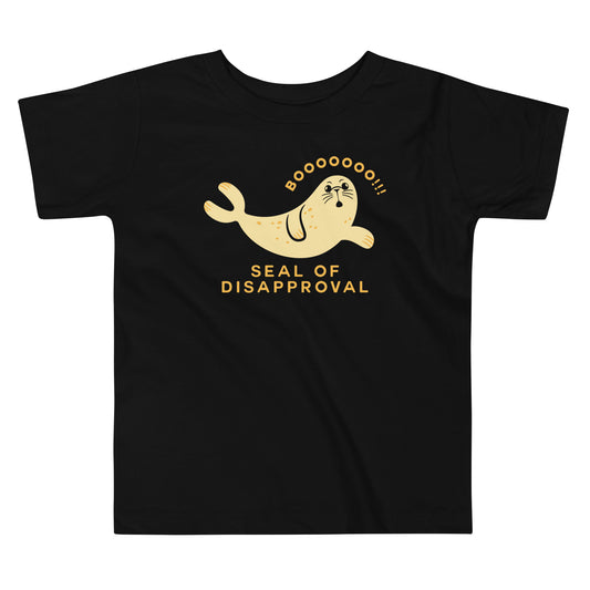 Seal Of Disapproval Kid's Toddler Tee
