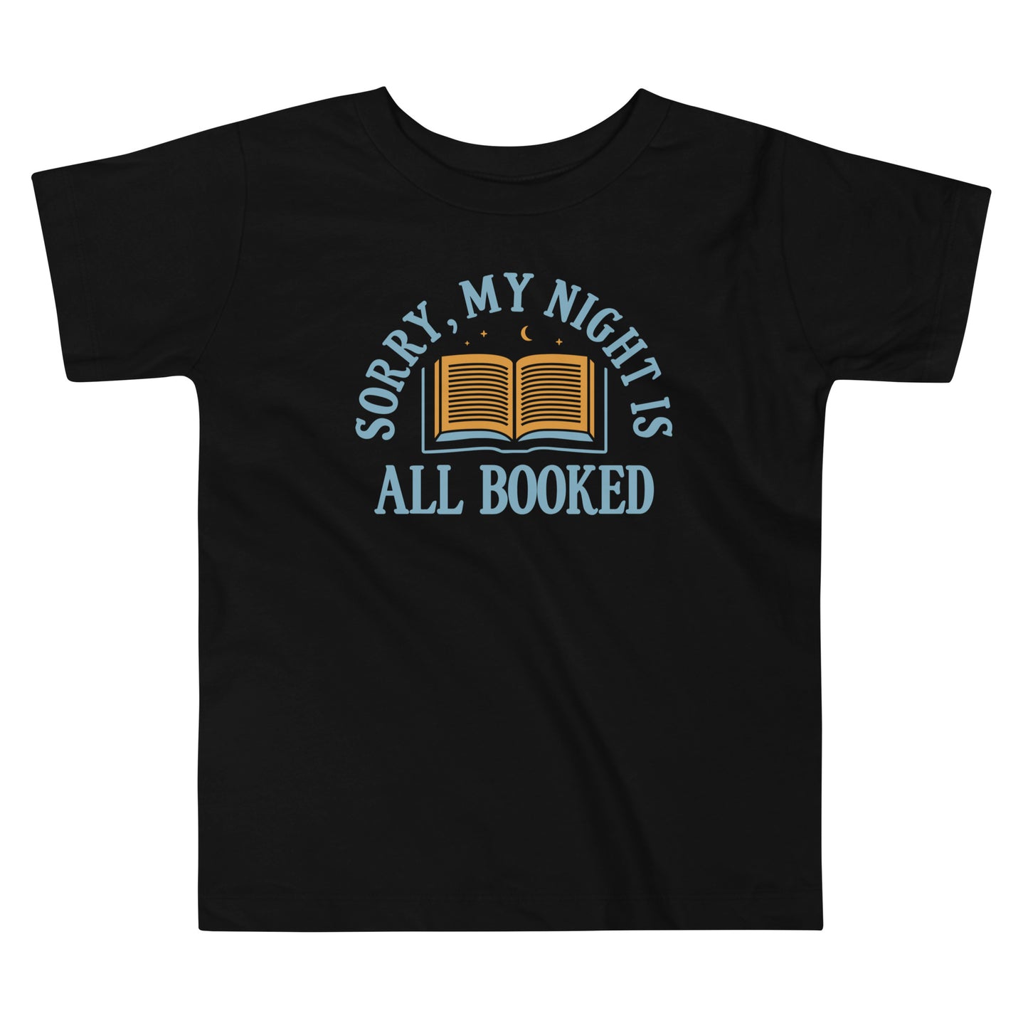 Sorry, My Night Is All Booked Kid's Toddler Tee