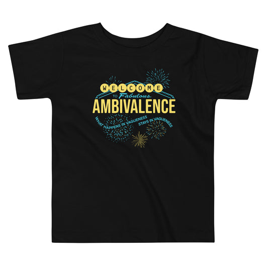 Welcome To Fabulous Ambivalence Kid's Toddler Tee