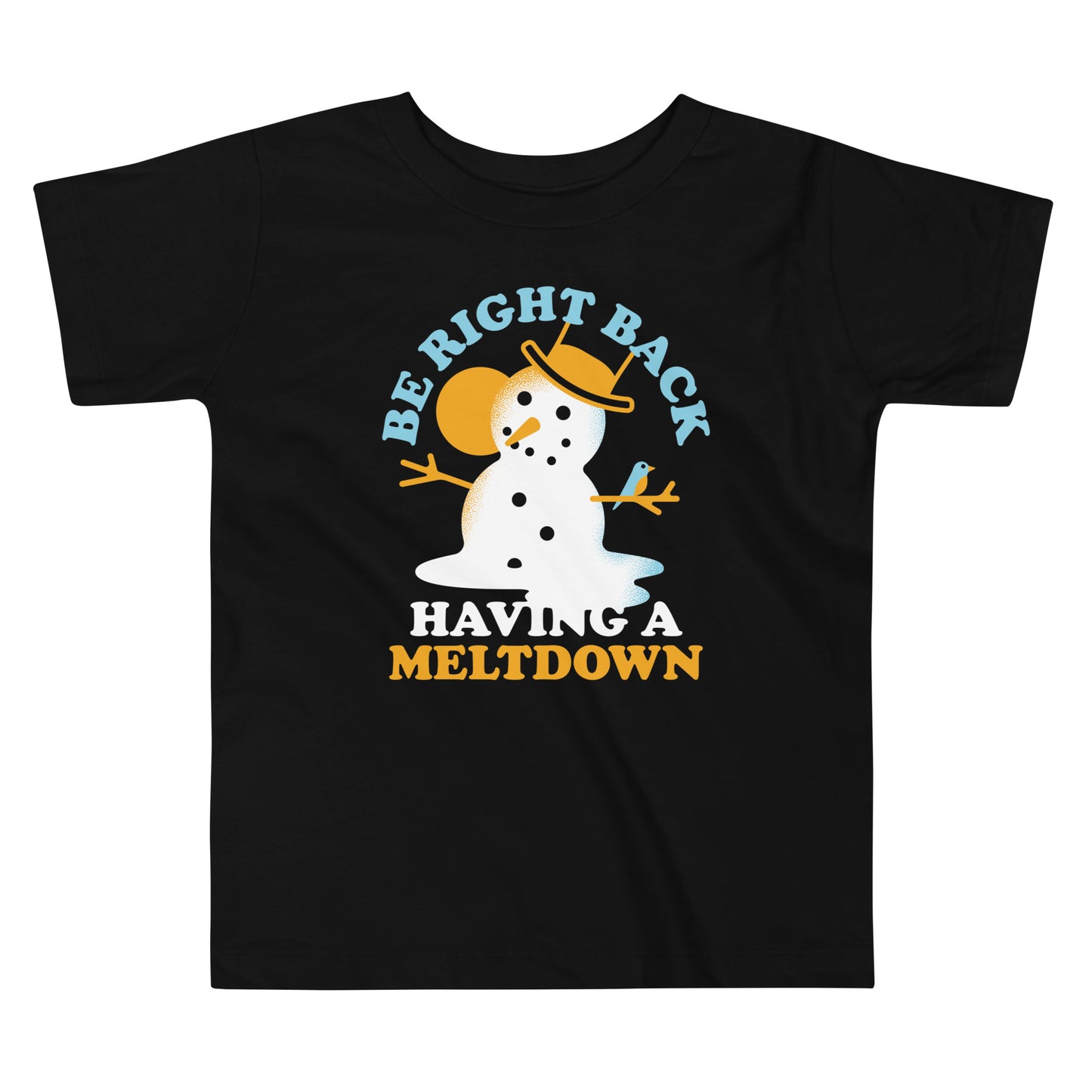 Be Right Back Having A Meltdown Kid's Toddler Tee