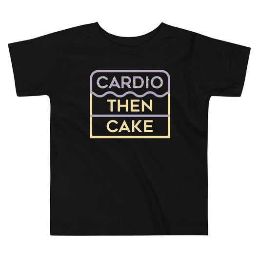 Cardio Then Cake Kid's Toddler Tee