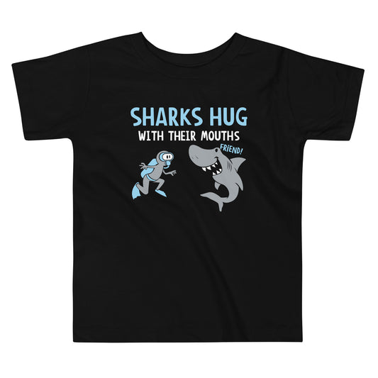 Sharks Hug With Their Mouths Kid's Toddler Tee