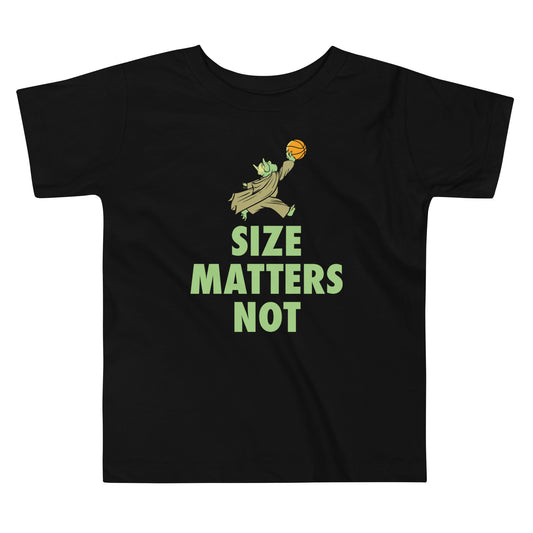 Size Matters Not Kid's Toddler Tee