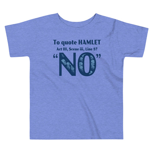 To Quote Hamlet Kid's Toddler Tee