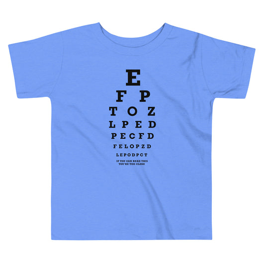Too Close Eye Chart Kid's Toddler Tee