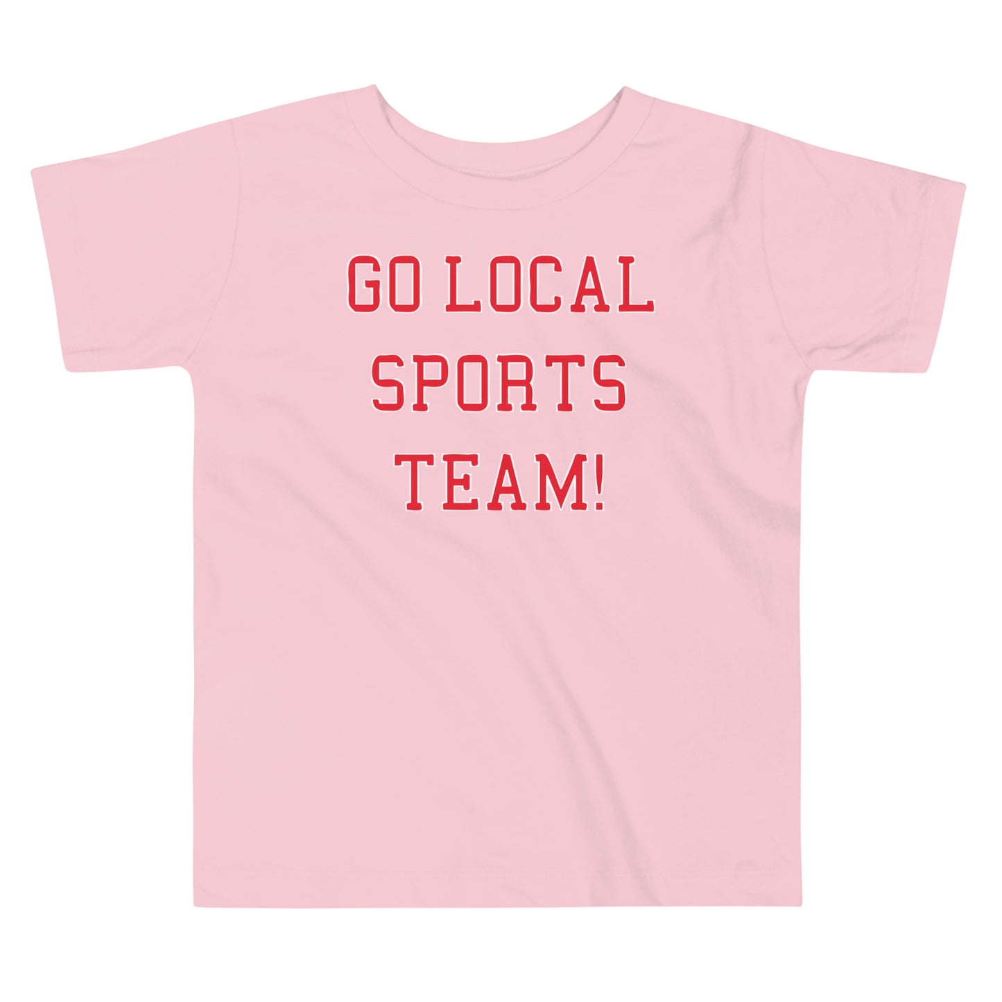 Go Local Sports Team! Kid's Toddler Tee