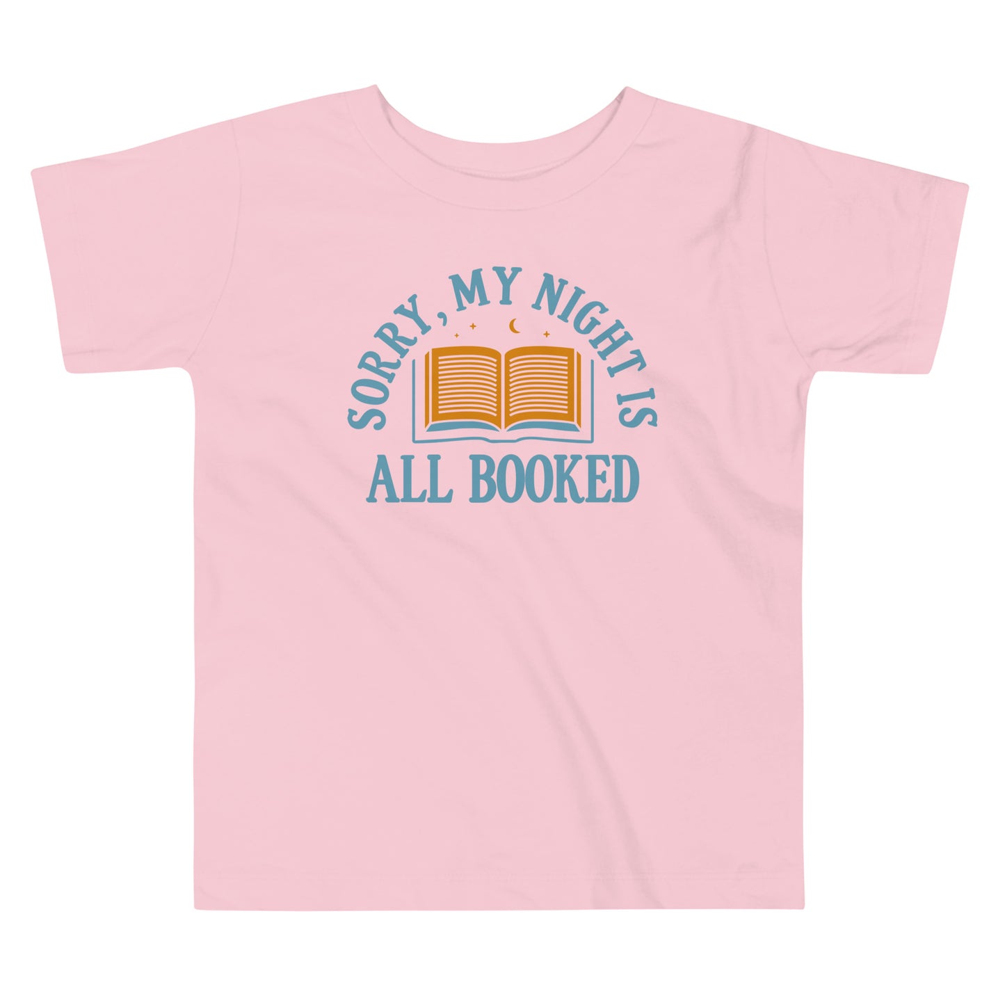 Sorry, My Night Is All Booked Kid's Toddler Tee