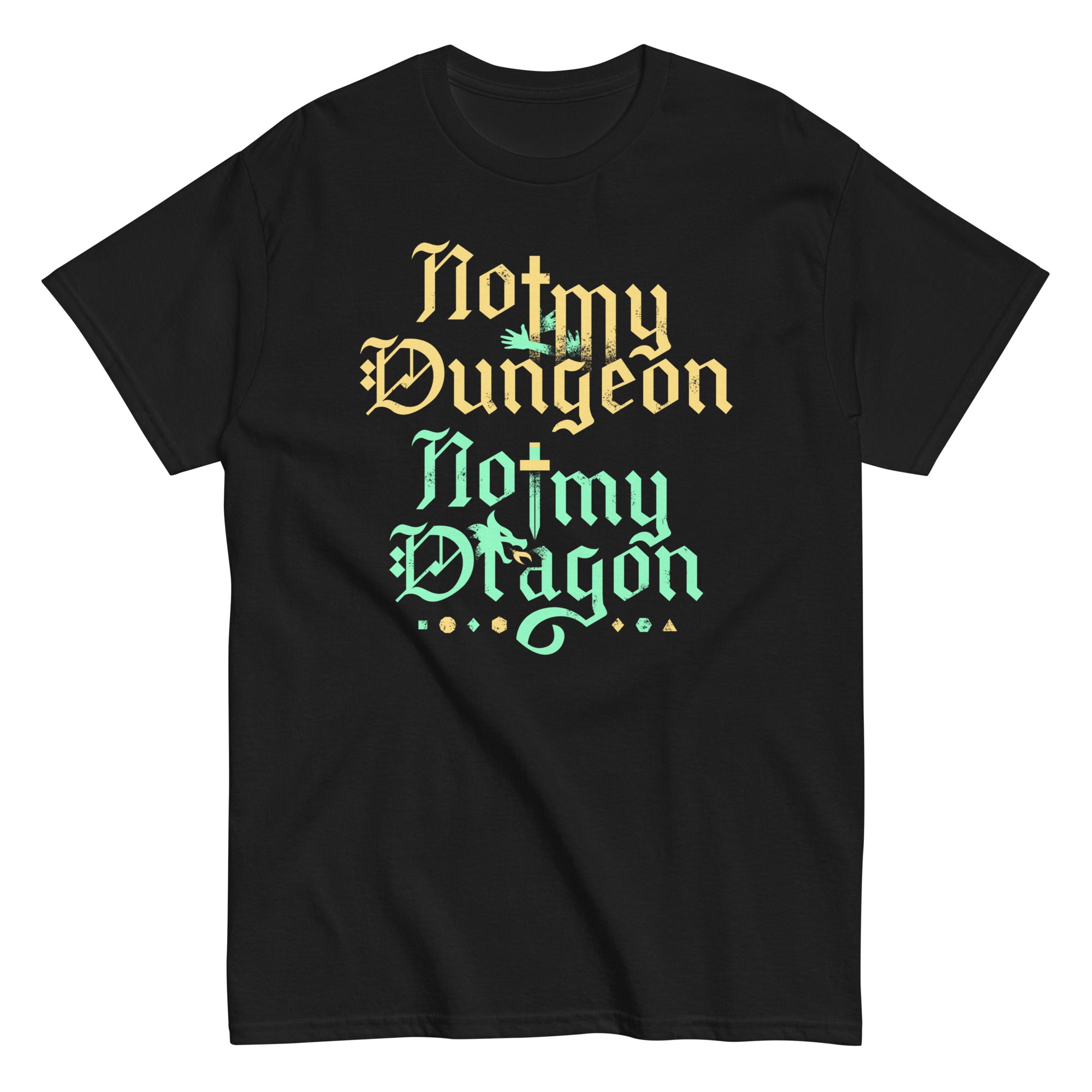 Not My Dungeon Not My Dragon Men's Classic Tee – SnorgTees.com