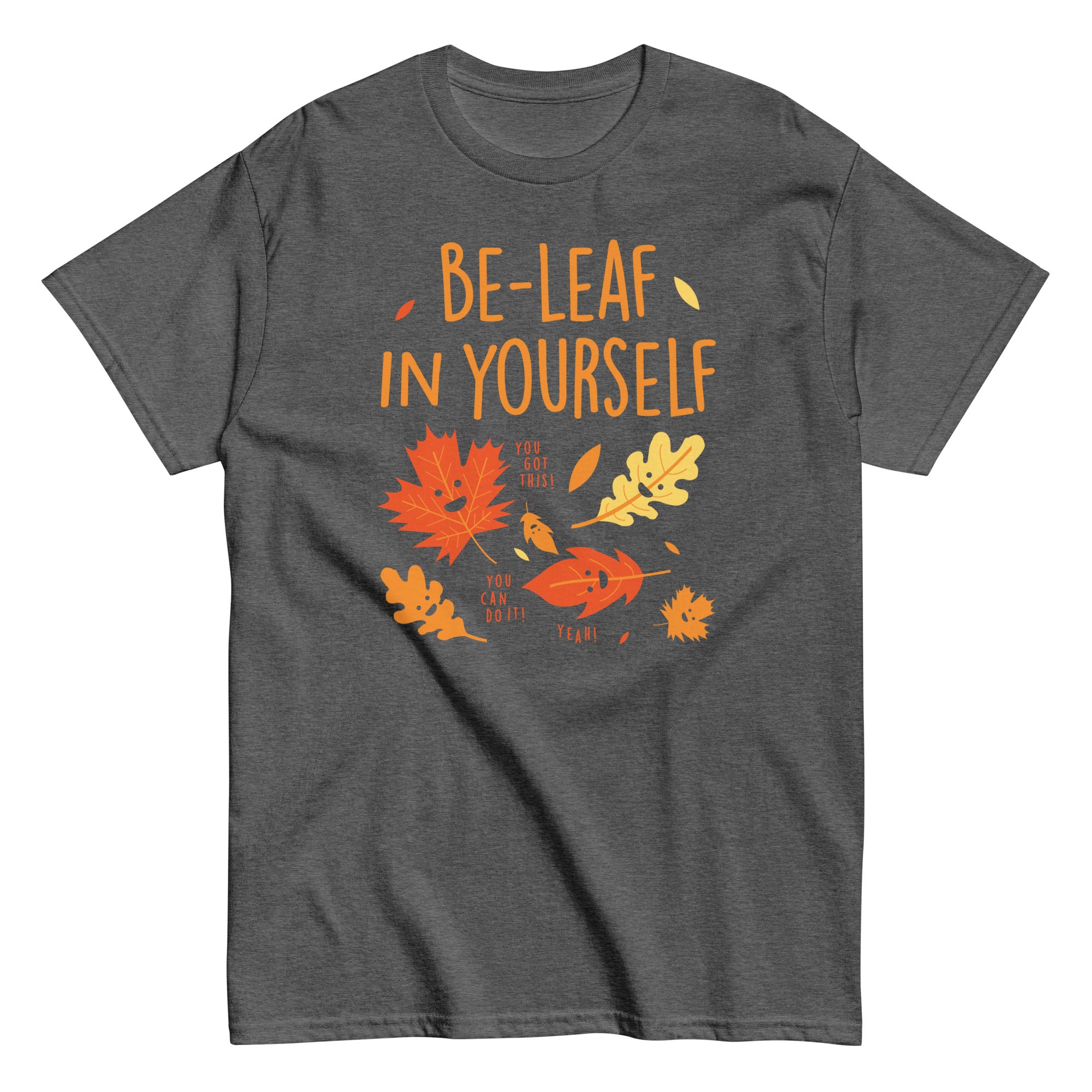 Be-Leaf In Yourself Men's Classic Tee – SnorgTees.com