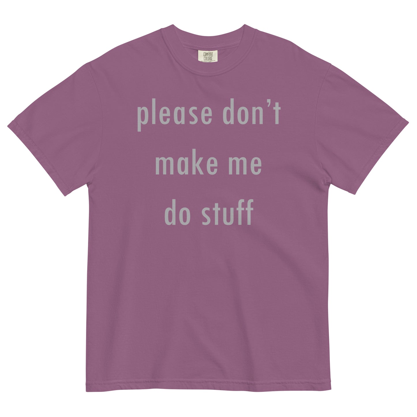 Please Don't Make Me Do Stuff Men's Relaxed Fit Tee