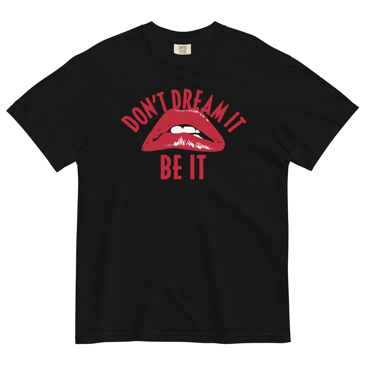 Don't Dream It Be It Men's Relaxed Fit Tee