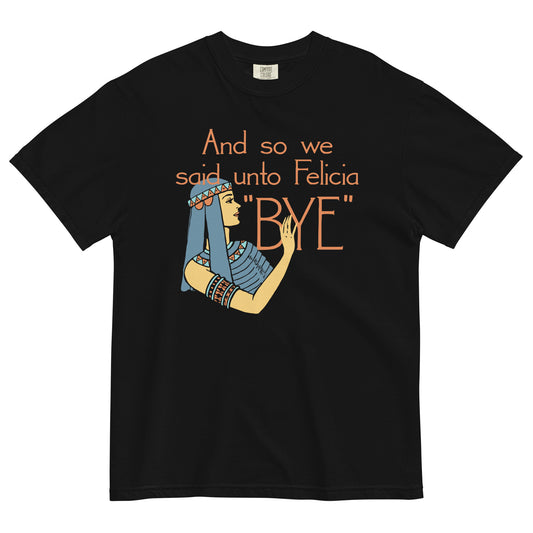Bye Felicia Men's Relaxed Fit Tee