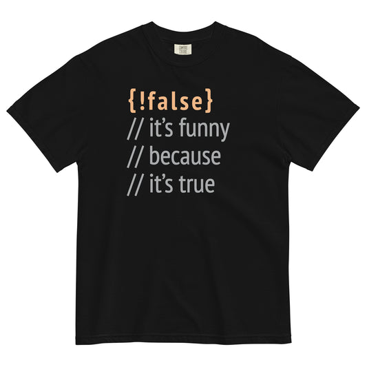 It's Funny Because It's True Men's Relaxed Fit Tee