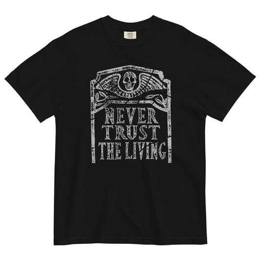 Never Trust The Living Men's Relaxed Fit Tee