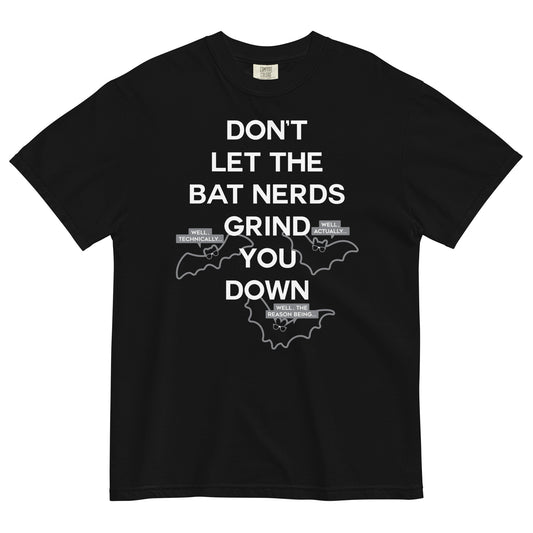 Don't Let The Bat Nerds Grind You Down Men's Relaxed Fit Tee