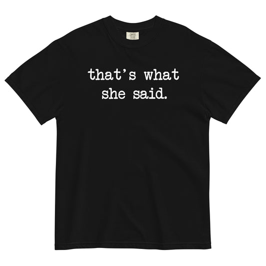 That's What She Said Men's Relaxed Fit Tee