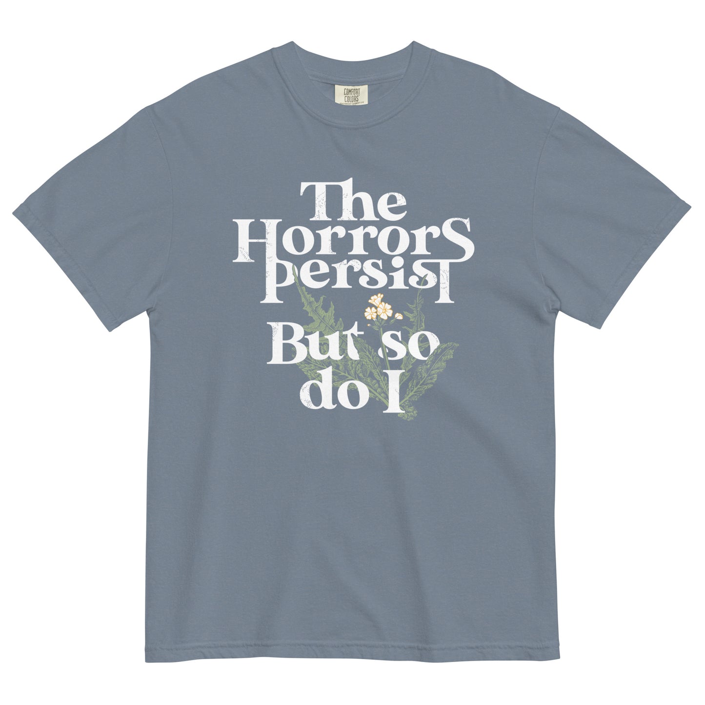 The Horrors Persist But So Do I Men's Relaxed Fit Tee