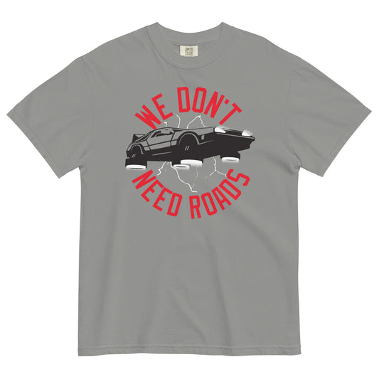 We Don't Need Roads Men's Relaxed Fit Tee