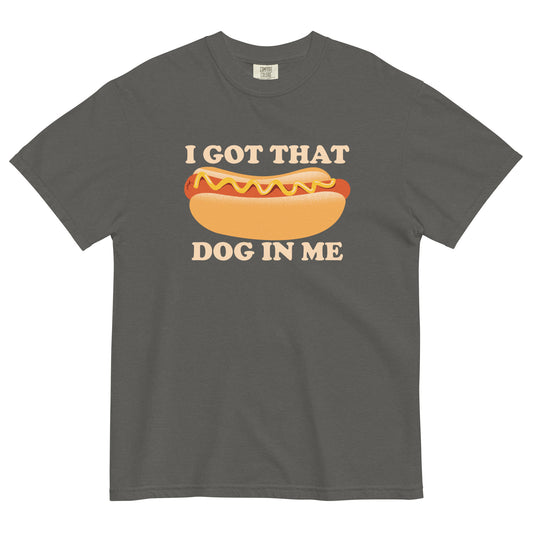 I Got That Dog In Me Men's Relaxed Fit Tee