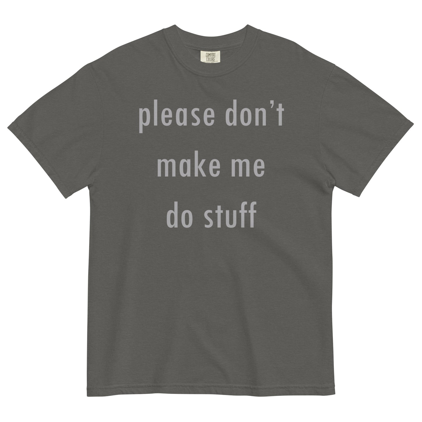 Please Don't Make Me Do Stuff Men's Relaxed Fit Tee
