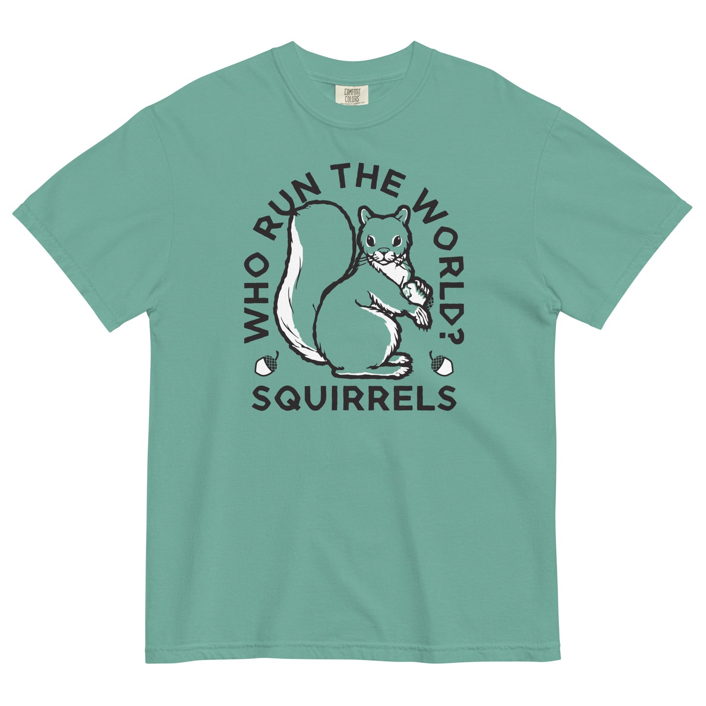 Who Run The World? Squirrels Men's Relaxed Fit Tee