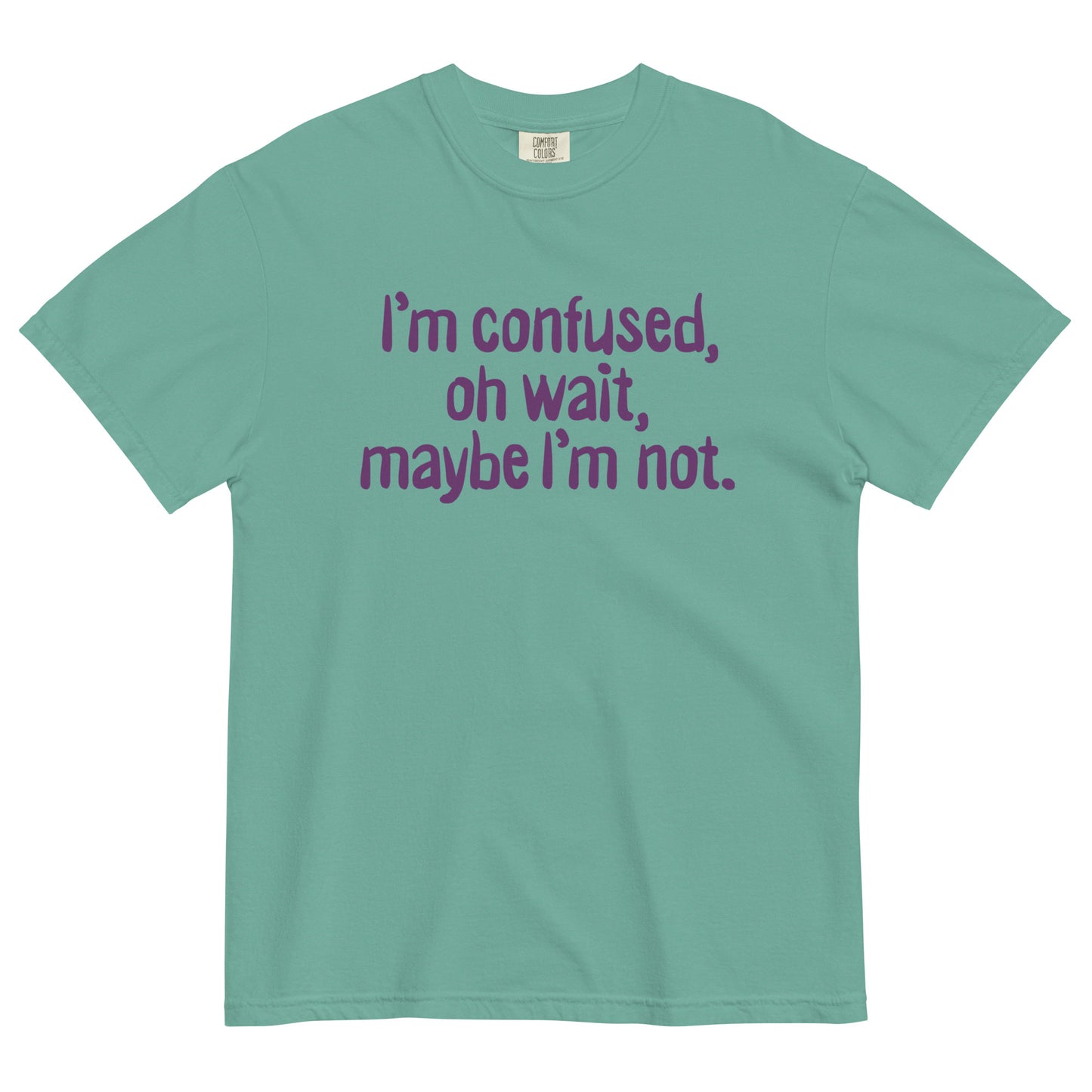 I'm Confused, Oh Wait Men's Relaxed Fit Tee