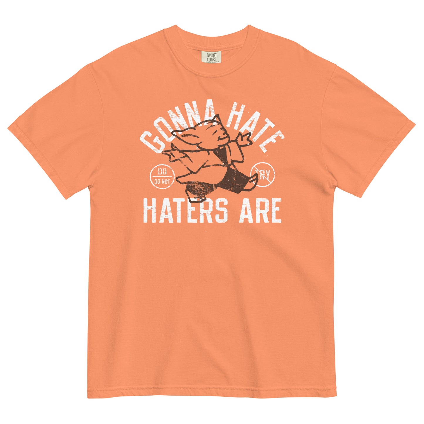 Gonna Hate Haters Are Men's Relaxed Fit Tee