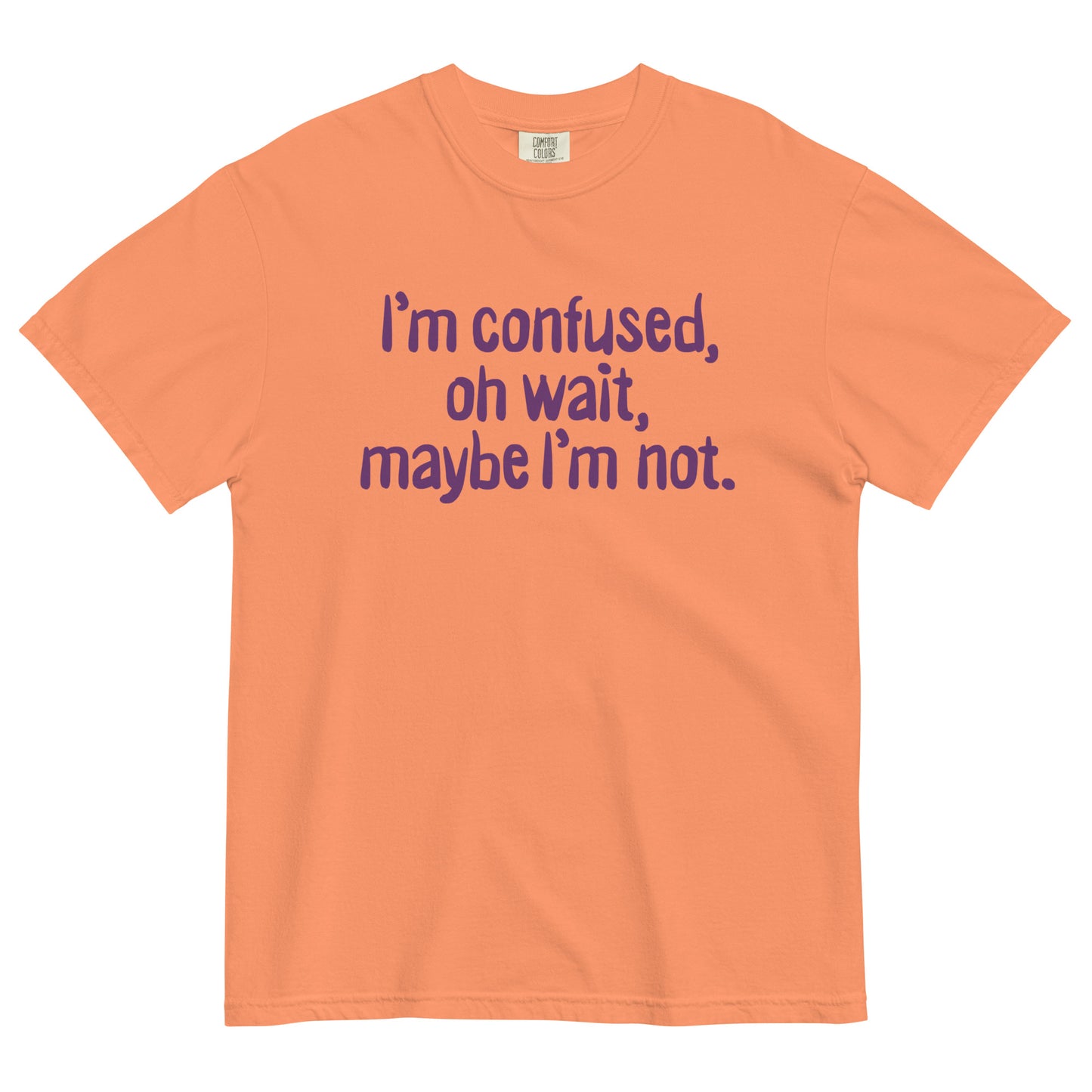 I'm Confused, Oh Wait Men's Relaxed Fit Tee