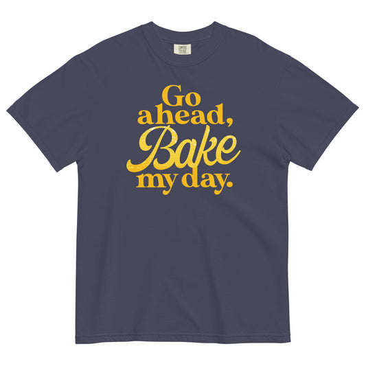 Go Ahead, Bake My Day Men's Relaxed Fit Tee