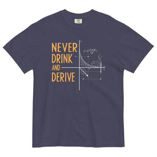 Never Drink and Derive Men's Relaxed Fit Tee