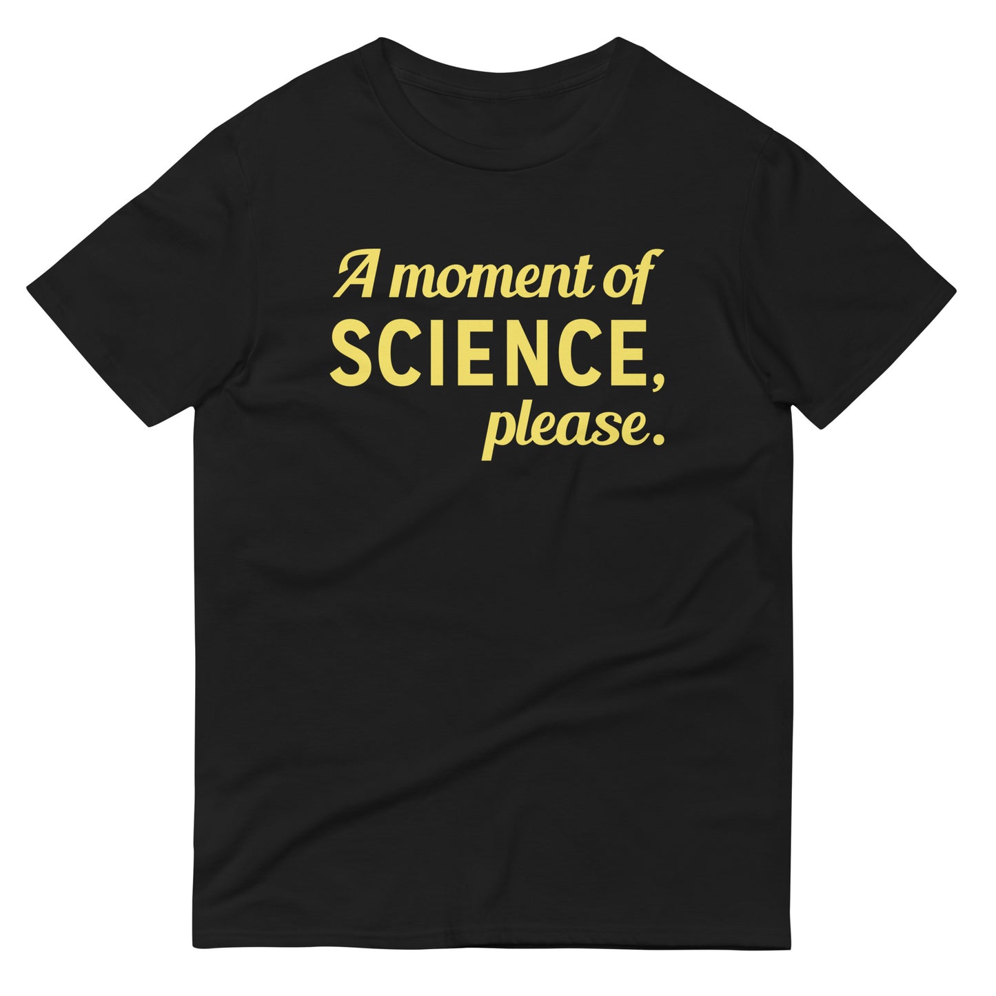 A Moment of Science, Please Men's Signature Tee