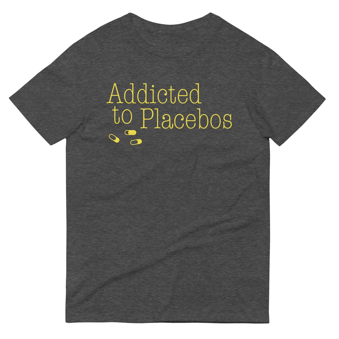 Addicted To Placebos Men's Signature Tee