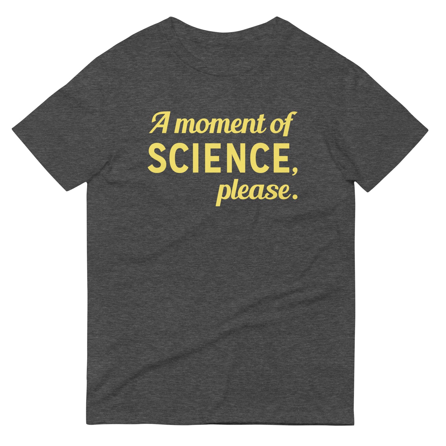A Moment of Science, Please Men's Signature Tee