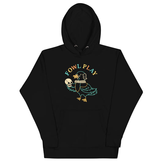 Fowl Play Unisex Hoodie