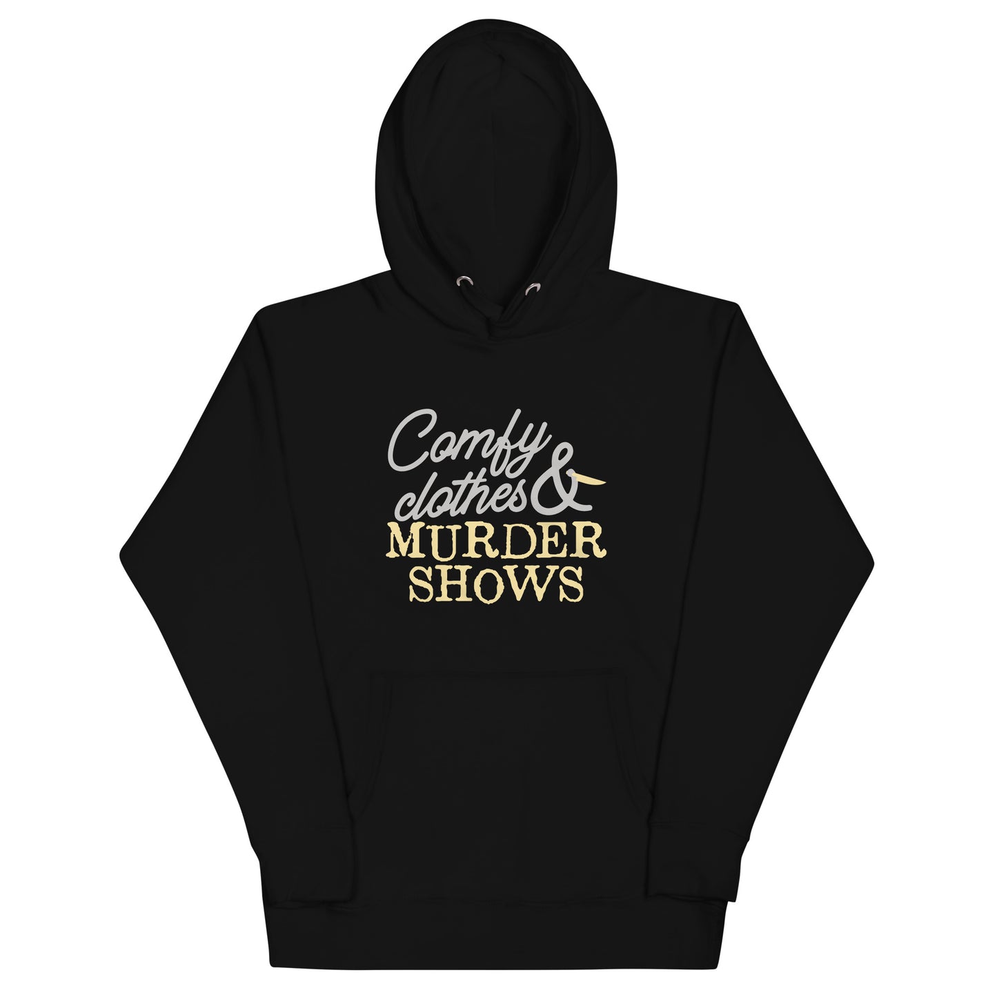 Comfy Clothes & Murder Shows Unisex Hoodie