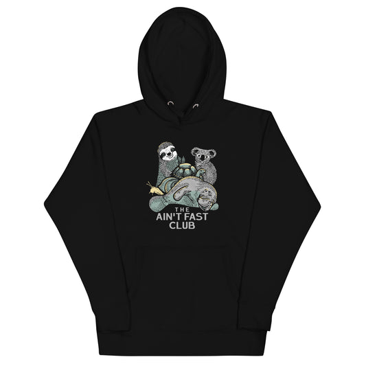 The Ain't Fast Club Unisex Hoodie