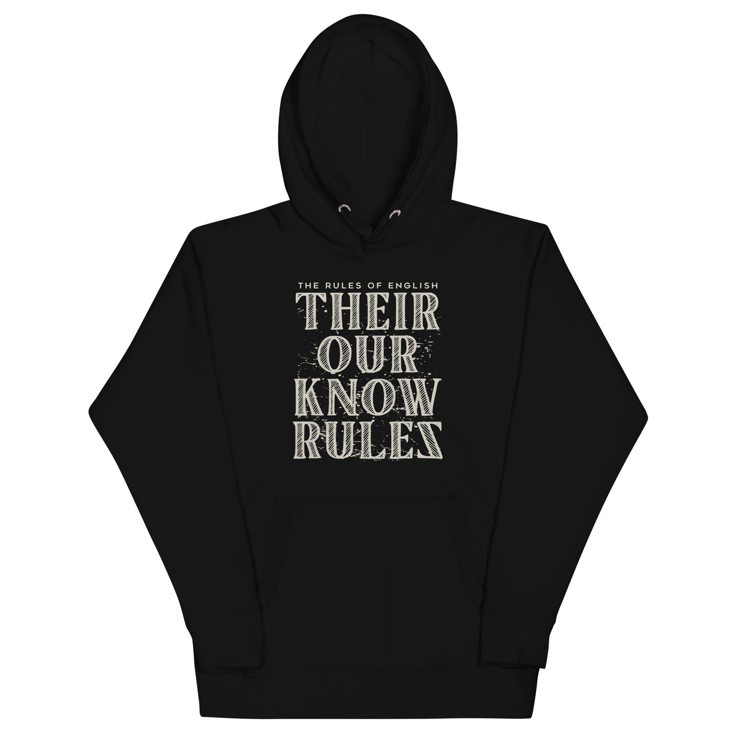 Their Our Know Rules Unisex Hoodie