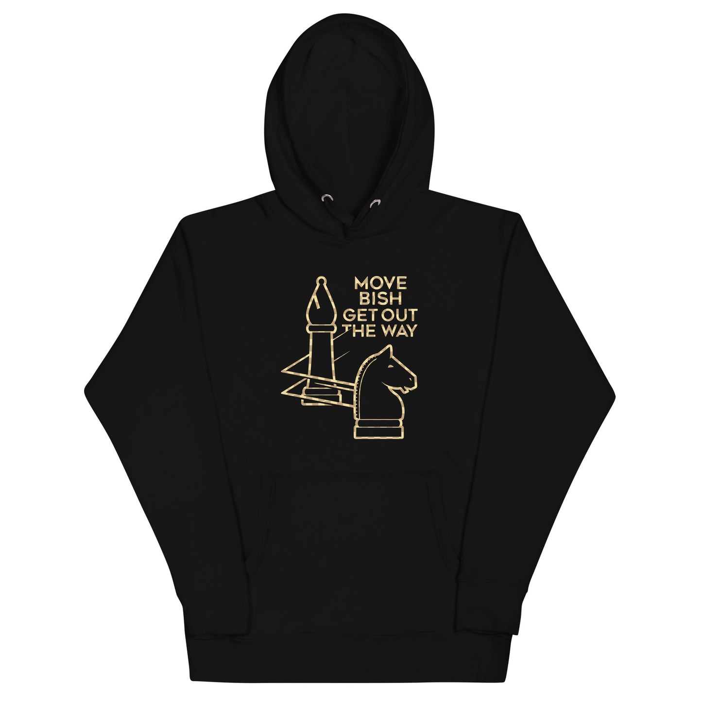 Move Bish Get Out The Way Unisex Hoodie