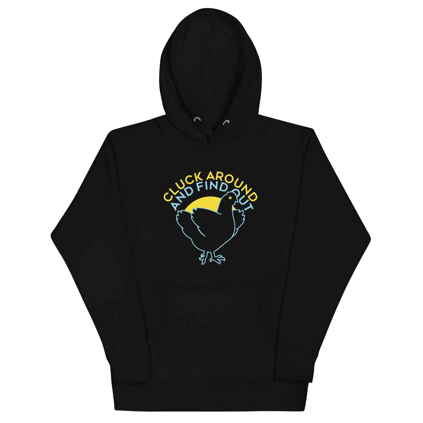 Cluck Around And Find Out Unisex Hoodie