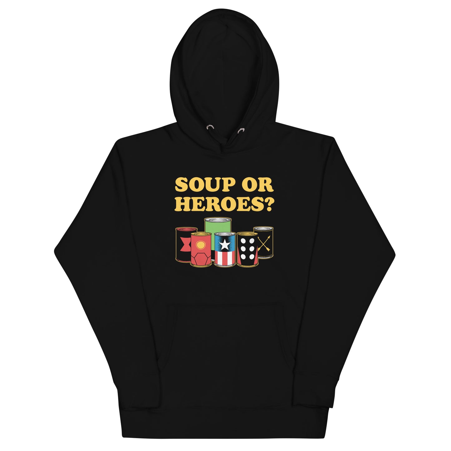 Soup Or Hero? Unisex Hoodie
