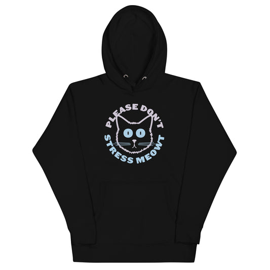 Please Don't Stress Meowt Unisex Hoodie