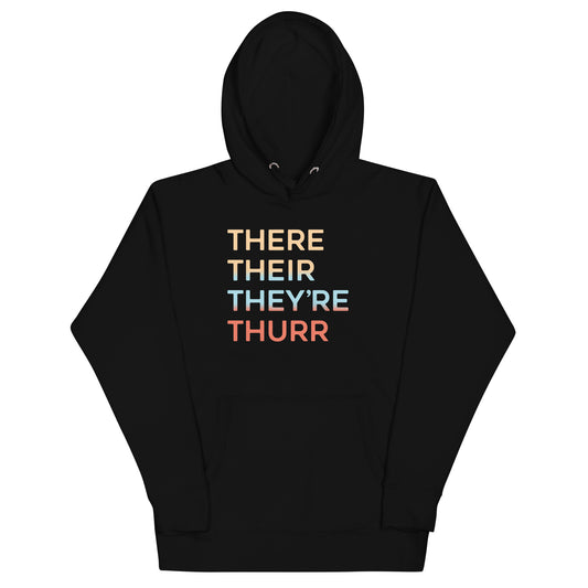 There Their They're Thurr Unisex Hoodie