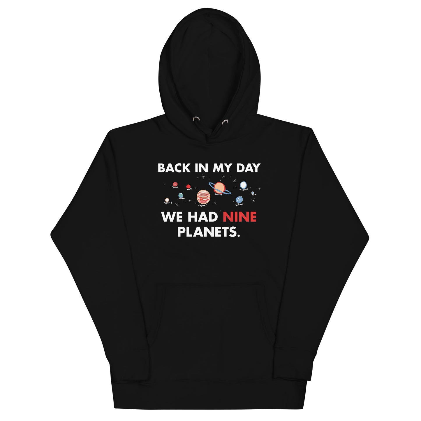 Back In My Day We Had Nine Planets Unisex Hoodie